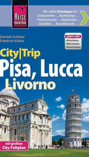 Reise Know-How CityTrip Pisa, Lucca, Livorno: Reiseführer mit Faltplan und kostenloser Web-App