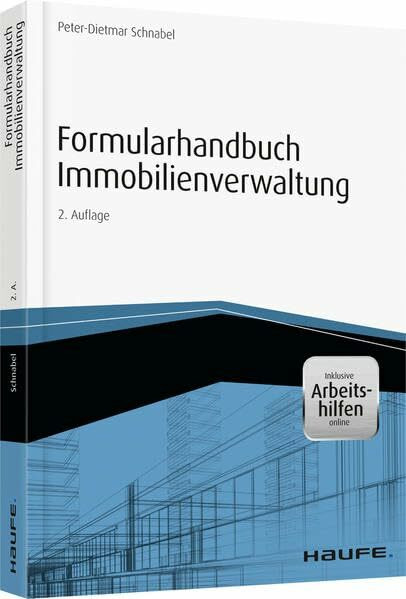 Formularhandbuch Immobilienverwaltung - inkl. Arbeitshilfen online (Haufe Fachbuch)