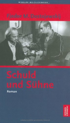 Schuld und Sühne: Roman in sechs Teilen mit einem Epilog (Artemis & Winkler - Blaue Reihe)