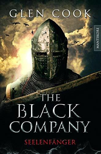 The Black Company 1 - Seelenfänger: Ein Dark-Fantasy-Roman von Kult Autor Glen Cook