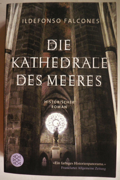 Die Kathedrale des Meeres: Historischer Roman