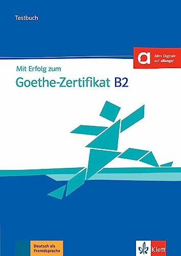 Mit Erfolg zum Goethe-Zertifikat B2 – Testbuch: Buch mit Audios