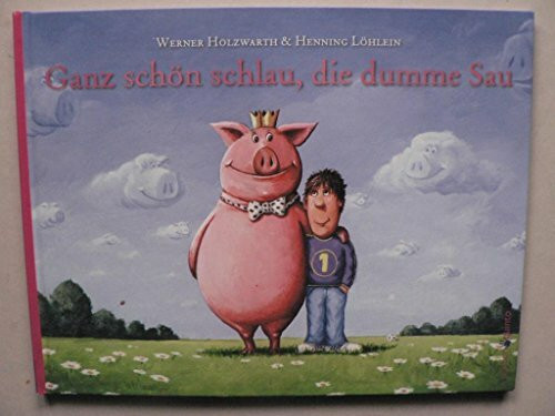 Ganz schön schlau, die dumme Sau