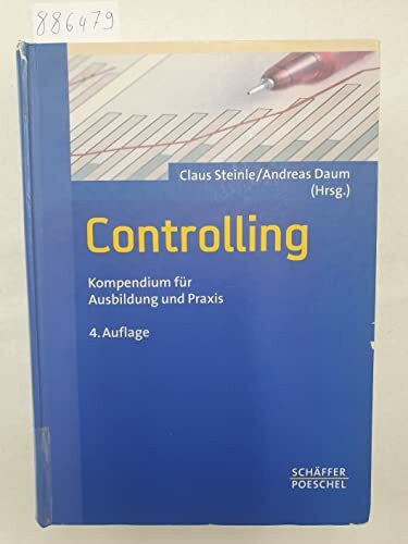 Controlling: Kompendium für Ausbildung und Praxis