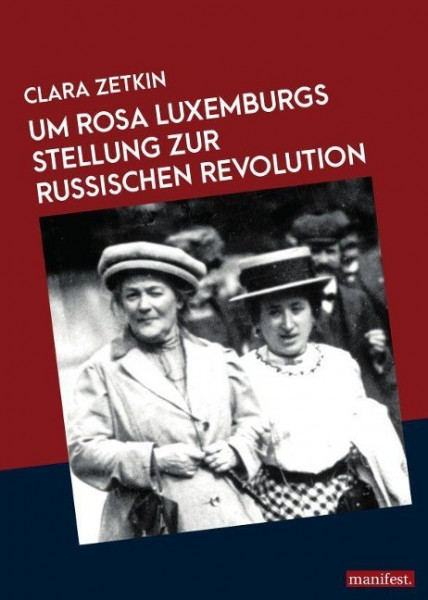 Rosa Luxemburgs Stellung zur russischen Revolution