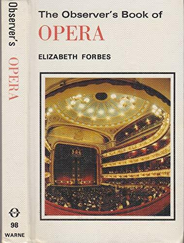 The Observer's Book of Opera (Observer's Pocket S., Band 98)