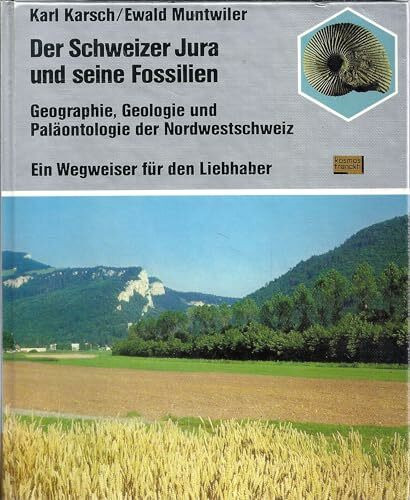 Der Schweizer Jura und seine Fossilien