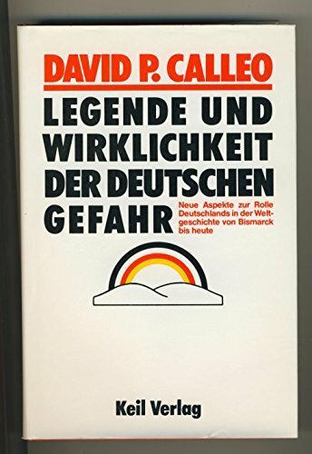 Die Legende und Wirklichkeit von der deutschen Gefahr