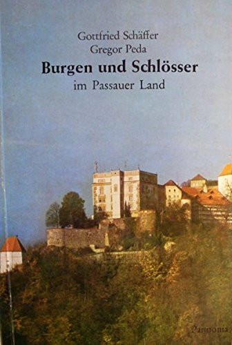 Burgen und Schlosser im Passauer Land (Kleine Pannonia-Reihe) (German Edition)