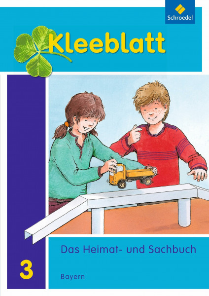 Kleeblatt. Das Heimat- und Sachbuch - Ausgabe 2014 Bayern: Schulbuch 3 mit Schutzumschlag