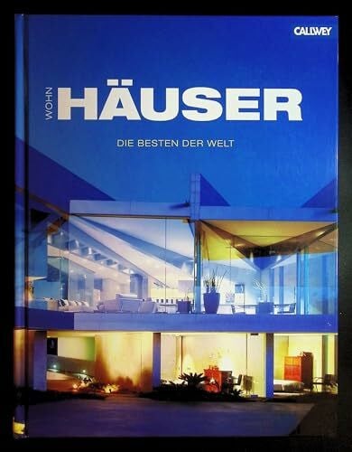 Wohnhäuser: Die besten der Welt