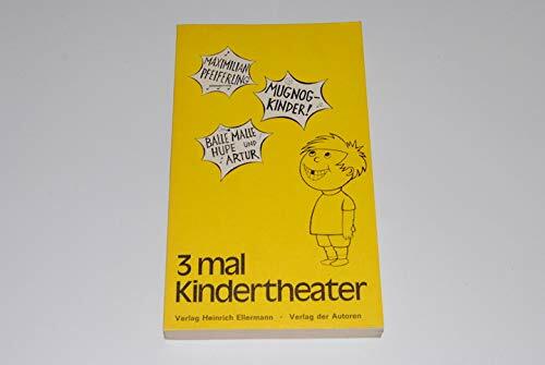 Maximilian Pfifferling / Mugnog-Kinder / Balle, Malle, Hupe und Artur Maximilian Pfifferling / Mugnog-Kinder / Balle, Malle, Hupe und Artur