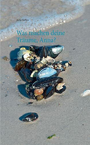 Was machen deine Träume, Anna?