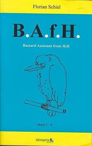 B.A.f.H. Bastard Assistant from Hell: Band 1 bis 4