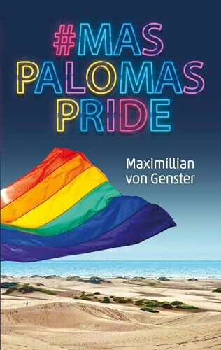 #MaspalomasPride: Schrille Satire über Freundschaft, Liebe und das bunte Chaos beim Maspalomas Pride auf Gran Canaria