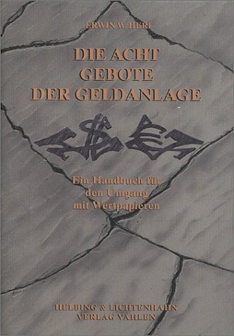 Die Acht Gebote der Geldanlage Die Acht Gebote der Geldanlage