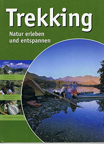 Trekking: Natur erleben und entspannen