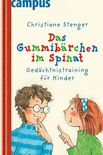 Das Gummibärchen im Spinat: Gedächtnistraining für Kinder