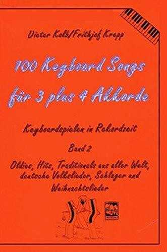 Oldies, Hits, Traditionals aus aller Welt : deutsche Volkslieder, Schlager und Weihnachtslieder: Oldies, Hits, Traditionals aus aller Welt, deut. ... Keyboardspielen in Rekordzeit, Band 2)