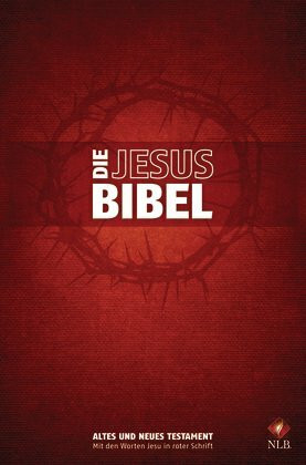 Die Jesus-Bibel - rot: Red Letter Edition (Jesu Worte in roter Schrift)