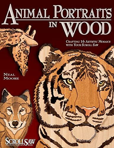 Animal Portraits in Wood: Crafting 16 Artistic Mosaics with Your Scroll Saw