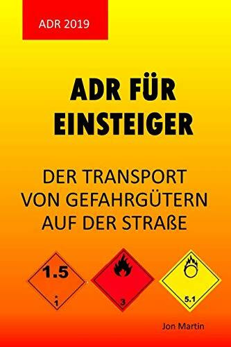 ADR FÜR EINSTEIGER: DER TRANSPORT VON GEFAHRGÜTERN AUF DER STRAßE