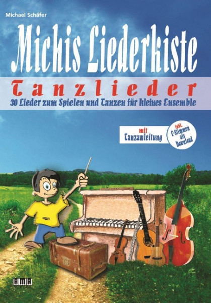 Michis Liederkiste: Tanzlieder für kleines Ensemble