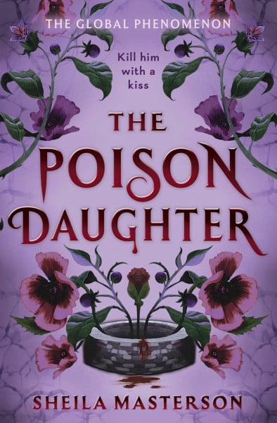 The Poison Daughter: The blistering enemies-to-lovers global bestselling romantasy phenomenon