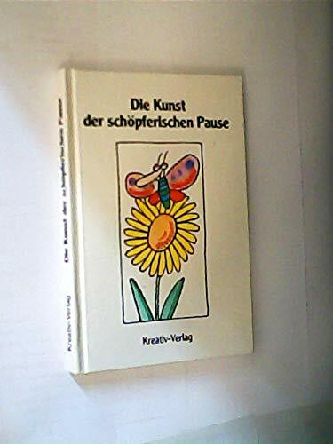 Die Kunst der schöpferischen Pause