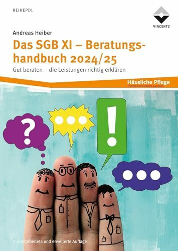 Das SGB XI - Beratungshandbuch 2024/25: Gut beraten - die Leistungen richtig erklären