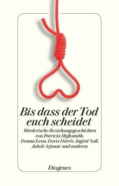 Bis dass der Tod euch scheidet: Mörderische Beziehungsgeschichten