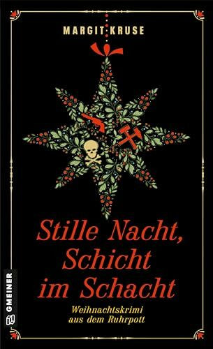 Stille Nacht, Schicht im Schacht: Weihnachtskrimi aus dem Ruhrpott (Margareta Sommerfeld)