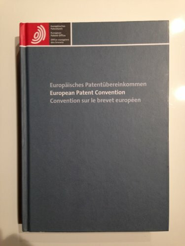 Europäisches Patentübereinkommen /European Patent Convention /Convention sur le brevet européen