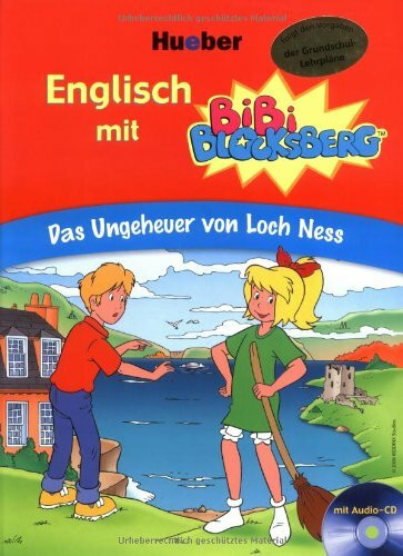 Englisch mit BiBi BLOCKSBERG™: Das Ungeheuer von Loch Ness / Buch mit Audio-CD: Mit den Vorgaben der Grundschul-Lehrpläne