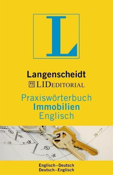 Langenscheidt Praxiswörterbuch Immobilien Englisch: In Kooperation mit LID Editorial, Englisch-Deutsch/Deutsch-Englisch (Langenscheidt Praxiswörterbücher)