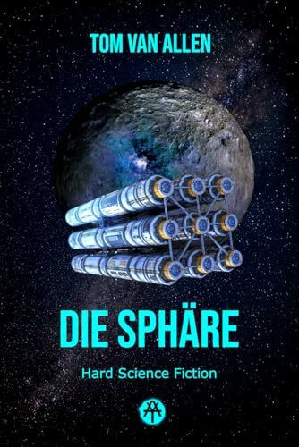 Die Sphäre: Hard Science Fiction