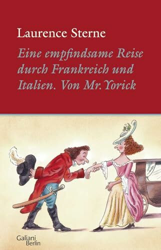 Eine Empfindsame Reise durch Frankreich und Italien von Mr. Yorick