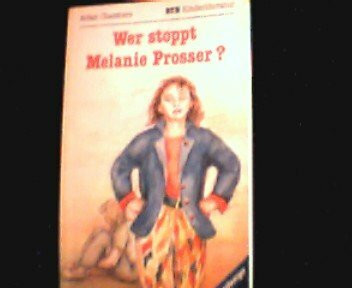 Wer stoppt Melanie Prosser? (Ravensburger Taschenbücher)