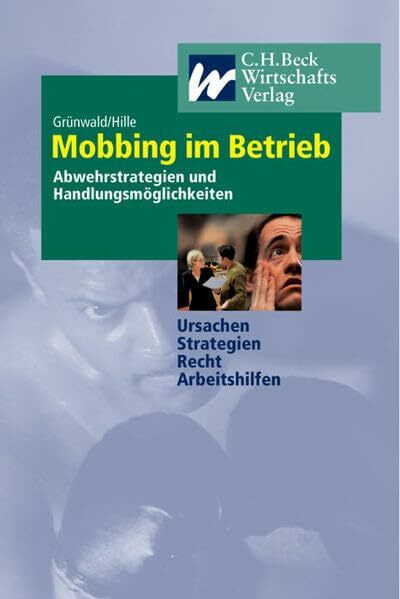 Mobbing im Betrieb: Abwehrstrategien und Handlungsmöglichkeiten