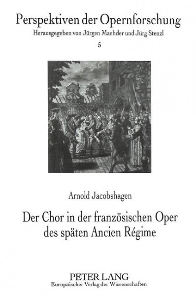 Der Chor in der französischen Oper des späten Ancien Régime