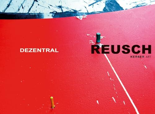 Erich Reusch: Dezentral Erich Reusch: Dezentral