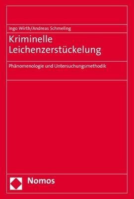 Kriminelle Leichenzerstückelung