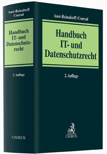 Handbuch IT- und Datenschutzrecht: 1. Aufl. u. d. T. 'Beck'sches Mandatshandbuch IT-Recht'. In Zus.arb. m. davit, DAV IT-Recht