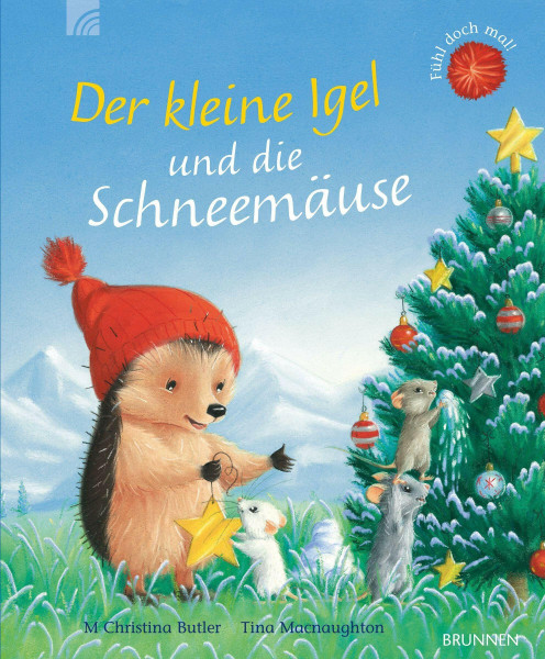 Der kleine Igel und die Schneemäuse: Eine zauberhafte Winter- und Weihnachtsgeschichte zum Vorlesen. Ein vergnüglicher Kinderbuch-Klassiker ab 3 aus Christina Butlers Bilderbuch-Reihe