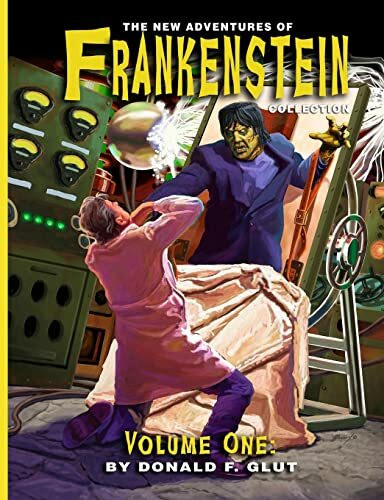 The New Adventures of Frankenstein Collection (The Pulp 2.0 Library, Band 1)