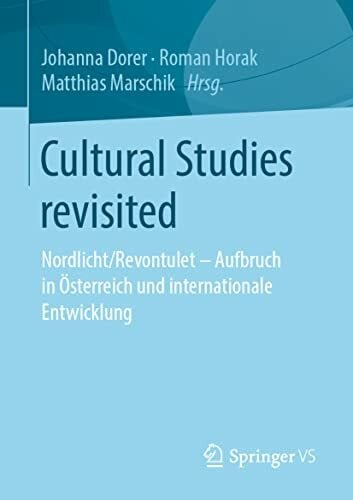 Cultural Studies revisited: Nordlicht/Revontulet - Aufbruch in Österreich und internationale Entwicklung