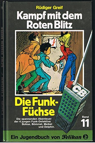 Funk- Füchse XI. Kampf mit dem Roten Blitz