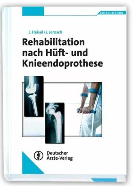 Rehabilitation nach Hüft- und Knieendoprothese: Reihe Rehabilitation