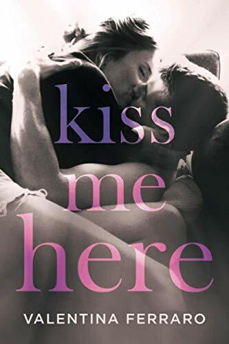 Kiss Me Here