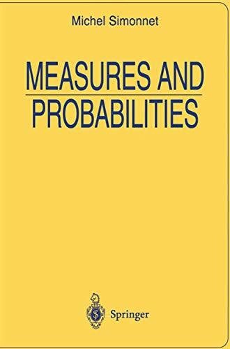 Measures and Probabilities: Forew. by Charles-Michel Marle (Universitext)